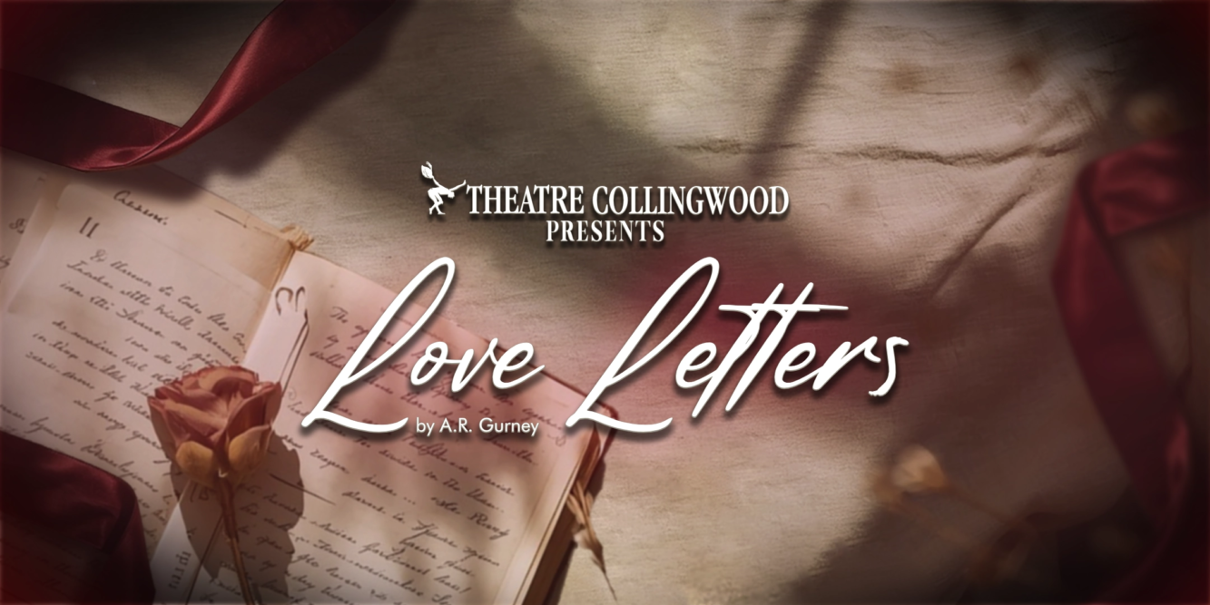 A.R. Gurney’s Love Letters – February 13 and 14th | Theatre Collingwood