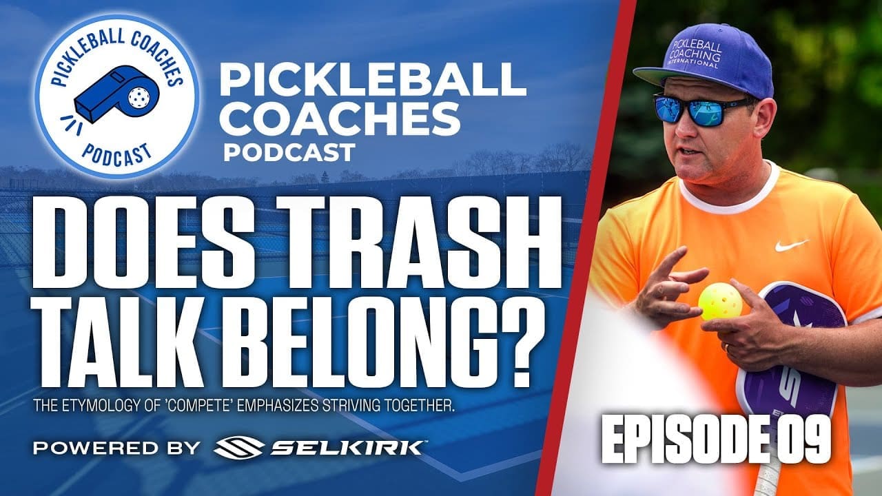 Is Trash Talking Ruining Pickleball? 🤔 Coaches Podcast with Mark Renneson