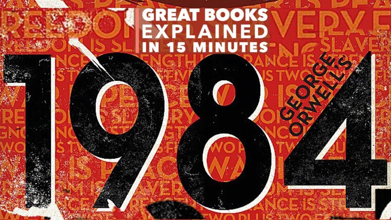 VIDEO | George Orwell’s “1984” | Great Books Explained