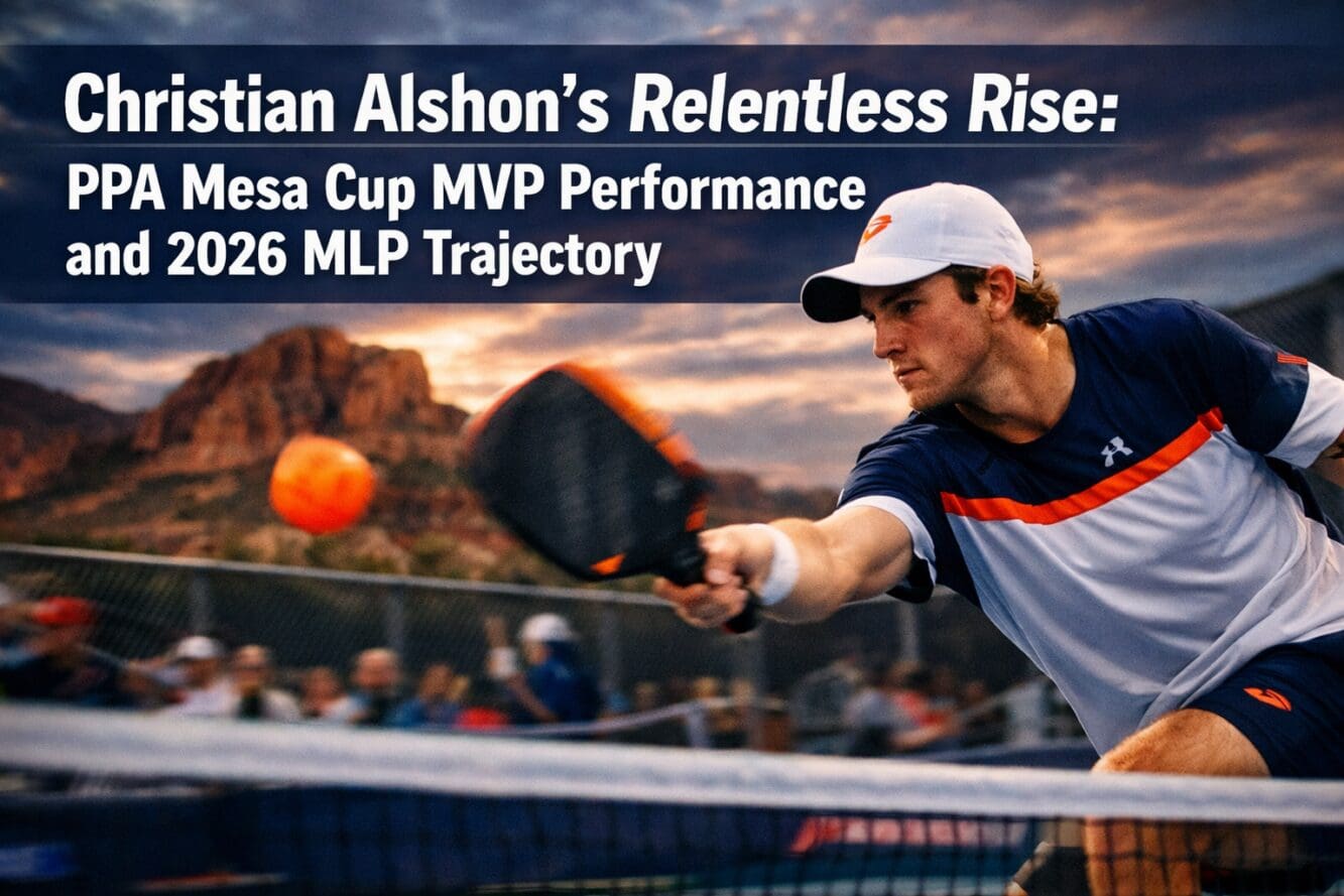 Christian Alshon’s Relentless Rise: PPA Mesa Cup MVP Performance and 2026 MLP Trajectory