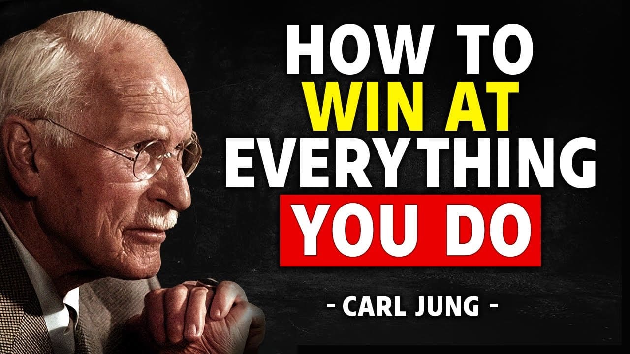 How To Win (At Everything You Do) – Carl Jung