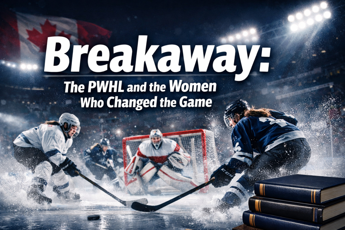 BOOK | Breakaway: The PWHL and the Women Who Changed the Game: Reviewed with Excerpt