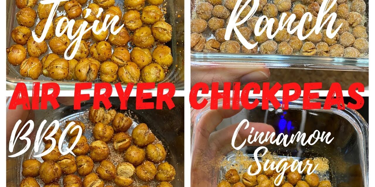🚀   AIR FRYER CHICKPEAS 4 WAYS! HONEY BBQ, TAJIN, RANCH, CINNAMON SUGAR! A NUTRITIONAL POWERHOUSE