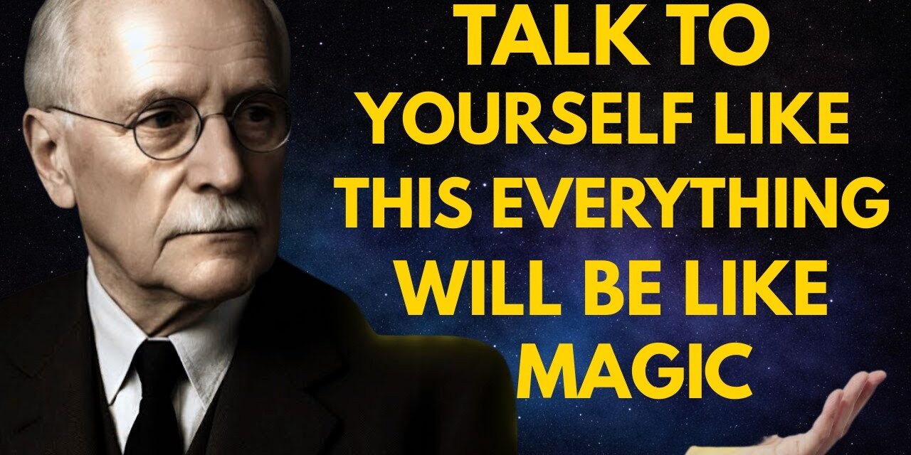 🎯 Talk to Yourself Like This and Your Life Will Change | Carl Jung
