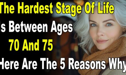 The Hardest Time In Life Is Between 70 And 75 — Here Are The 5 Reasons Why