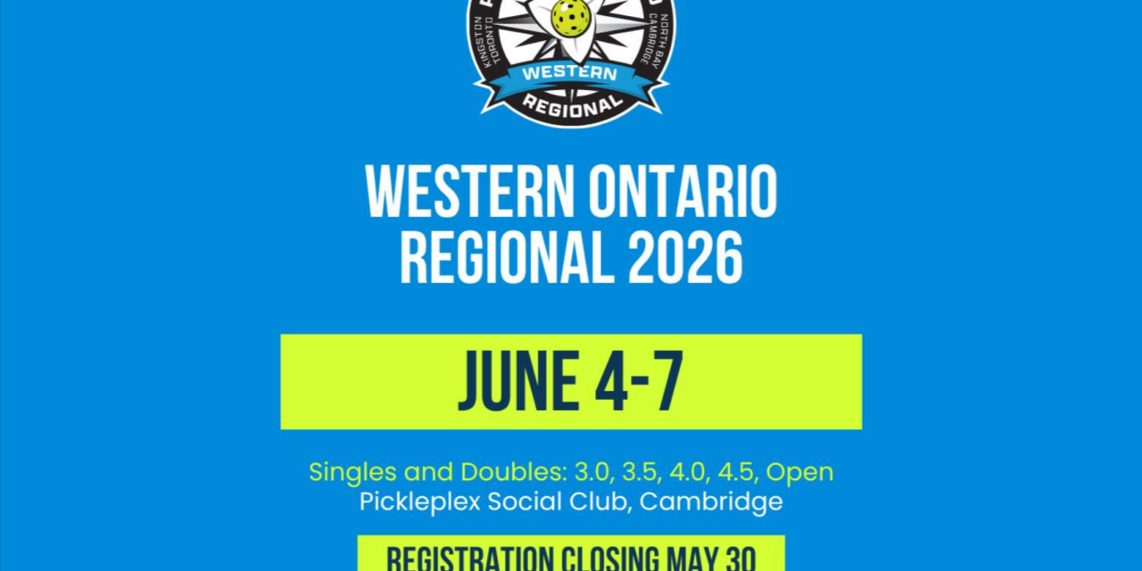 🏓  Pickleball Ontario Western Regional – June 4-7, 2026 | Cambridge