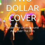 🎸  TWO DOLLAR COVER: Under The Underground And Over The Hills | Bill Monahan