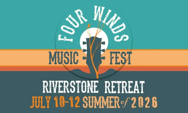 FOUR WINDS MUSIC FEST | RIVERSTONE RETREAT | JULY 10-12 | SUMMER OF 2026