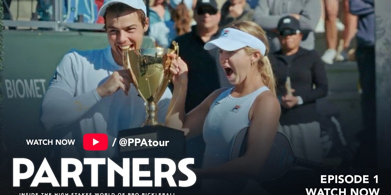 PARTNERS Episode 1 | The 18-Year-Old Taking Over Pro Pickleball