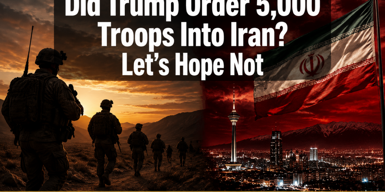 🇨🇦  Captain Ship Shepherd: Did Trump Order 5,000 Troops Into Iran? What the Evidence Actually Shows