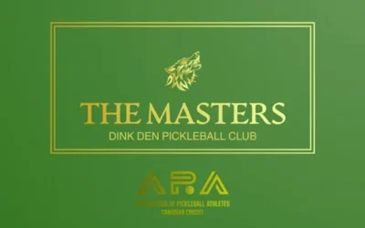 REGISTER NOW | APA – The Masters hosted at the beautiful Dink Den Pickleball Club in Cobourg!