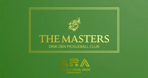 REGISTER NOW | APA – The Masters hosted at the beautiful Dink Den Pickleball Club in Cobourg!