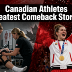 🇨🇦  Canadian Athletes’ Greatest Comeback Stories: From Career-Ending Injury Scares to National Team Glory