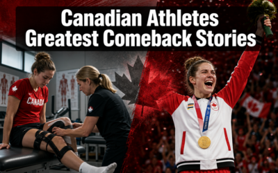🇨🇦 Canadian Athletes’ Greatest Comeback Stories: From Career-Ending Injury Scares to National Team Glory
