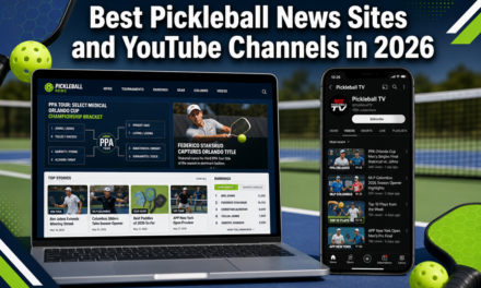 💯  Best Pickleball News Sites and YouTube Channels in 2026: Where Serious Fans Get Their Daily Updates
