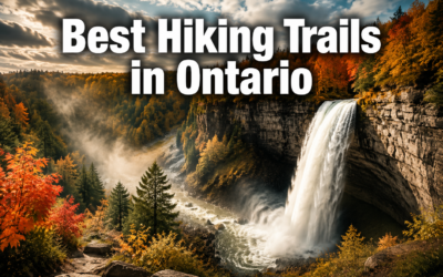 💯 Best Hiking Trails in Ontario: 15 Scenic Routes for Waterfalls, Lookouts, and Day Hikes