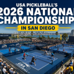 USA Pickleball’s 2026 National Championships in San Diego: What the Announcement Means for Players, Fans, and the Pro Calendar