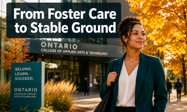 🏆  Former Foster Youth in Ontario Who Built Stable Lives After Aging Out