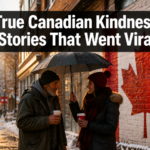 🇨🇦  True Canadian Kindness Stories That Went Viral: The Strangers Paying It Forward
