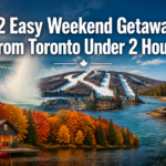 Weekend Getaways from Toronto Under 2 Hours: 12 Easy Drives for Last-Minute Trips
