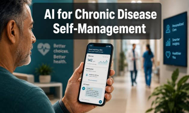🩺  AI for Chronic Disease Self-Management: Digital Coaches Helping Patients Track Symptoms, Medications, and Lifestyle Changes