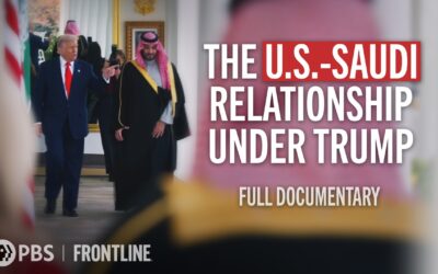 💰 Examining U.S.-Saudi Ties | The Crown Prince & the President | FRONTLINE (PBS)