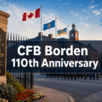 🇨🇦  CFB Borden Celebrated 110th Anniversary: A Century-Plus of Canadian Military Service
