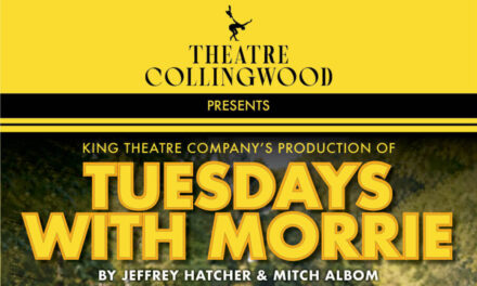 🎭  Theatre Collingwood is proud to present King Theatre Company’s acclaimed production of Tuesdays with Morrie