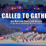 Massed Pipes and Drums – Called to Gather at The Royal Edinburgh Military Tattoo 4K