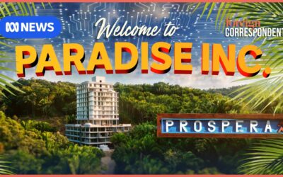Prospera: The Caribbean libertarian enclave backed by Silicon Valley | Foreign Correspondent