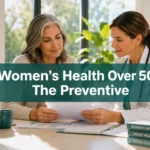 🎯  Women’s Health Over 50: The Preventive Care Checklist Most Women Miss