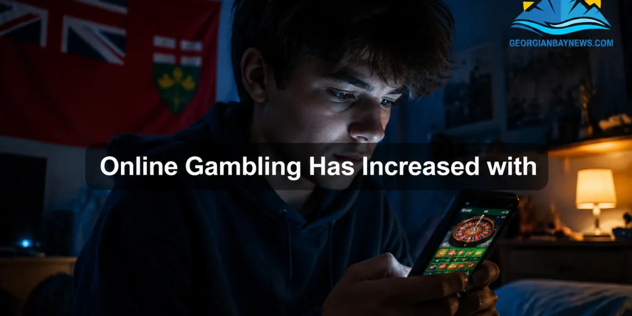 🎰  Online Gambling Has Increased for Ontario Teenagers: What Parents and Communities Need to Know