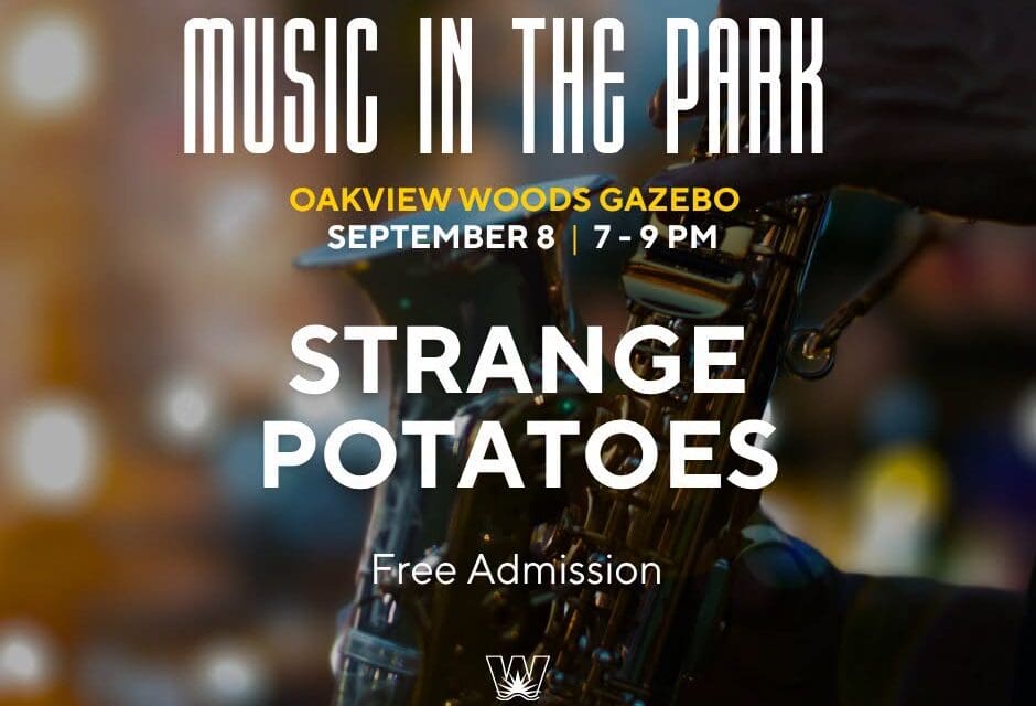 🎶  Music In The Park | Featuring the Strange Potatoes | September 8, 7-9