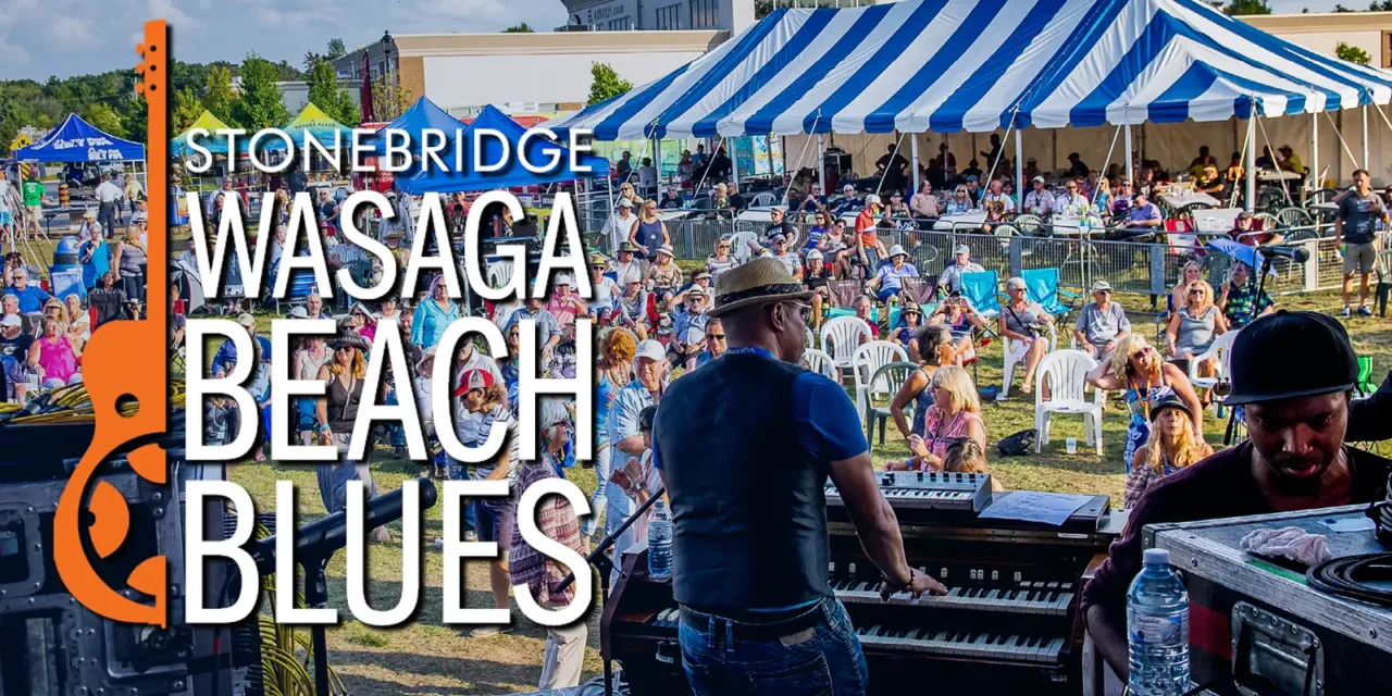 🎷❤️🎶  Premier Regional Event | Stonebridge Wasaga Beach Blues | September 18-20