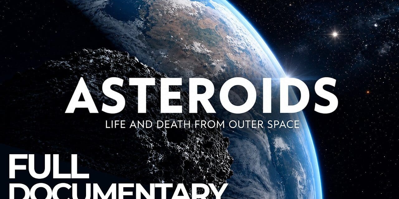 ☄️  Asteroids: Life And Death From Outer Space | Free Documentary Space