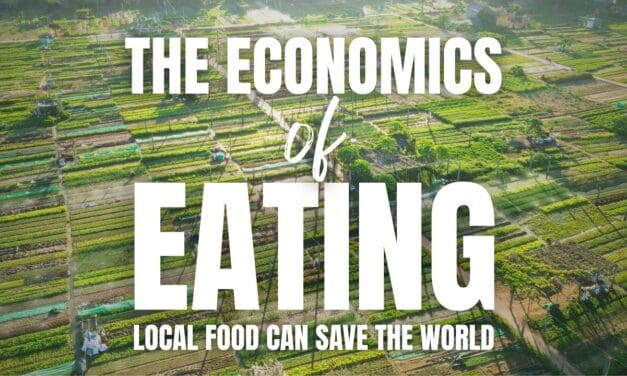 🌎  The Economics of Eating | Local Futures (Economics of Happiness)