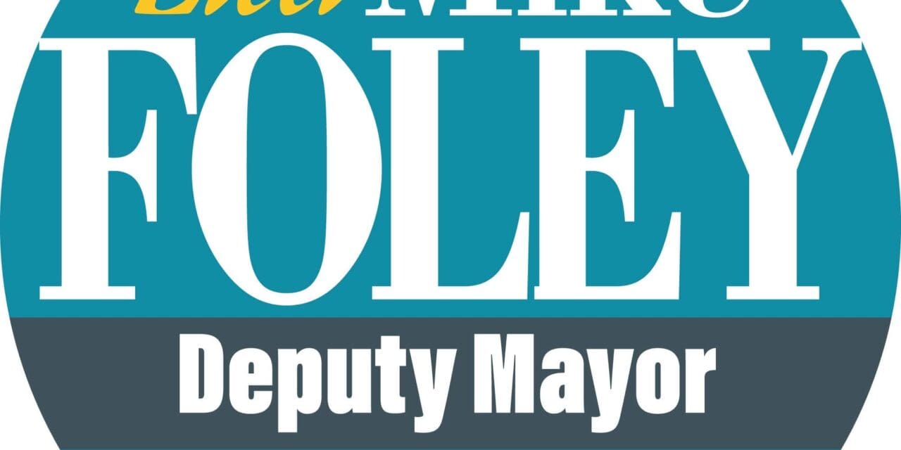 ✅  Candidate for Deputy Mayor Mike Foley | A Few Questions?